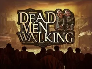 Dead Men Walking